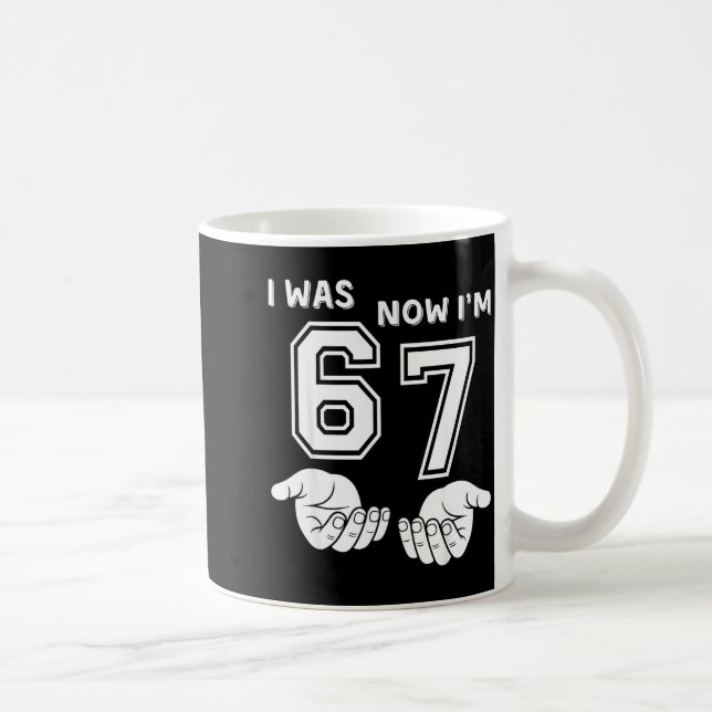 Mug Six Seven Meme 7 Year Old Birthday Shirt Was 6 Now (Droite)