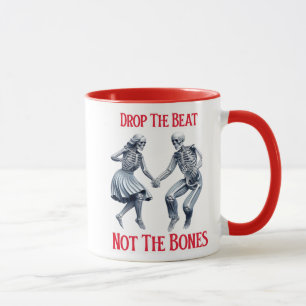 Mug Skeletons Grooving : Drop Beat Not the Bones