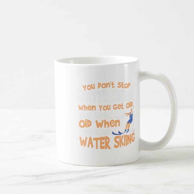 Mug Ski Vous n'arrêtez pas le ski nautique quand vous  (Droite)