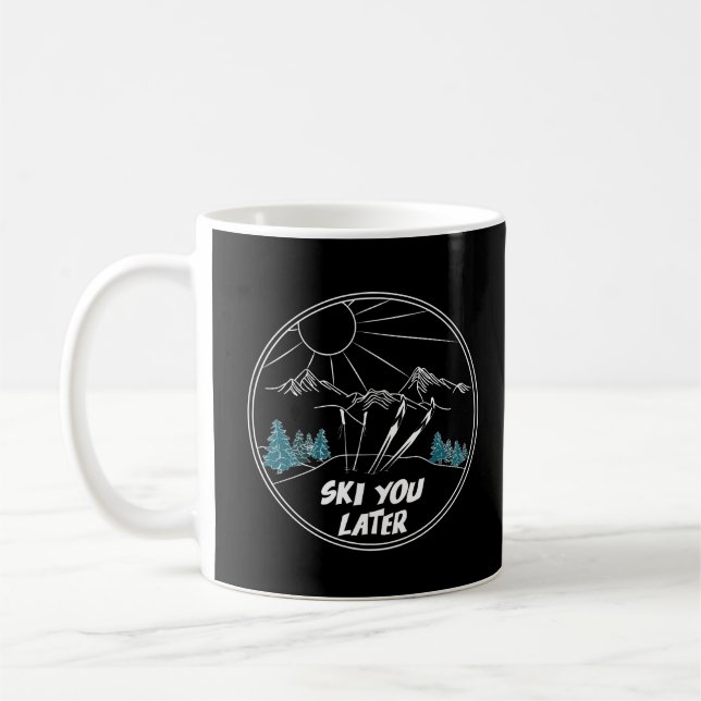 Mug Ski Vous Plus Tard Funny Ski Pun (Gauche)
