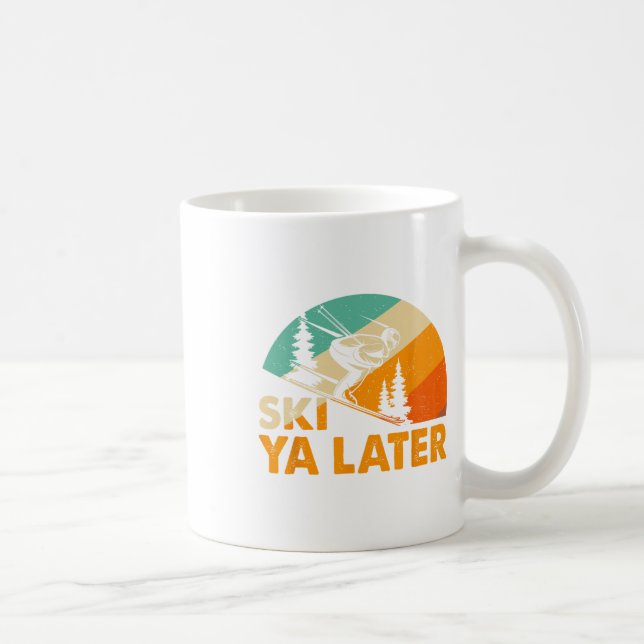 Mug Ski You Later Winter Holiday Skiing Ski Driver Fun (Droite)