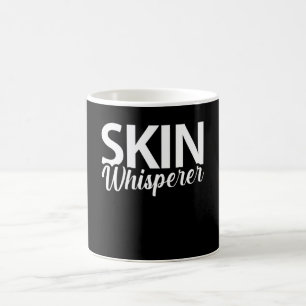 Mug Skin Whisperer Drôle Dermatologie de la peau