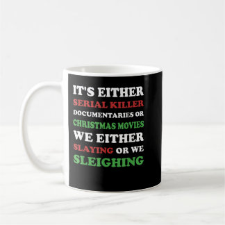 Mug Slaying or Sleighing