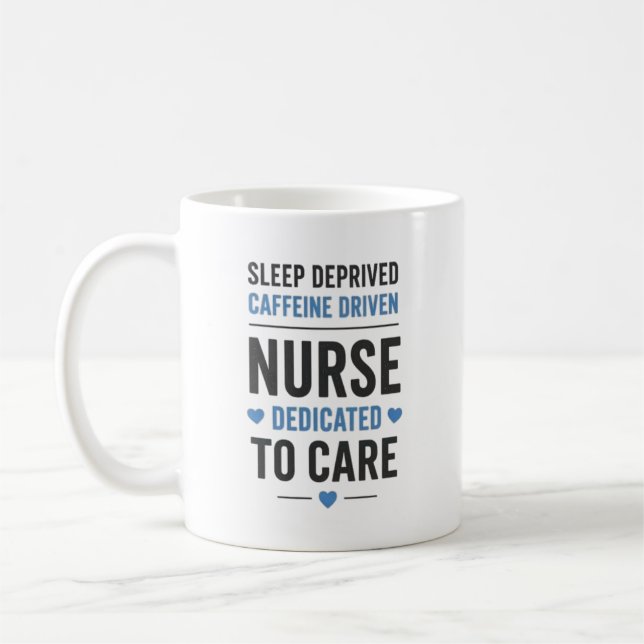 Mug Sleep Deprived Caffeine Driven Nurse Quote (Gauche)