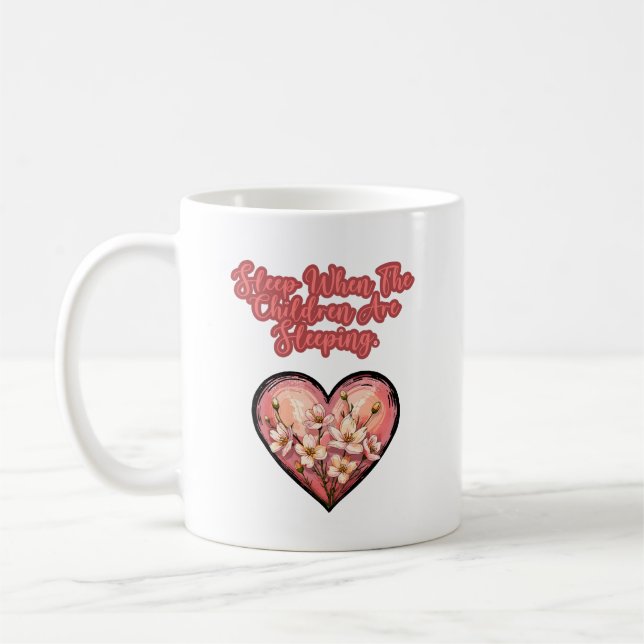 Mug Sleep When Children Are Sleeping Funny Mom (Gauche)