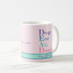 Mug Slogan Anti-Drogue Personalisée Médicaments Mettre