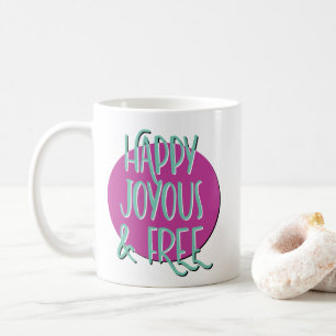 Mug Slogan de récupération heureux joyeux et libre