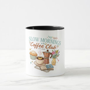 Mug Slow Mornings Coffee Club