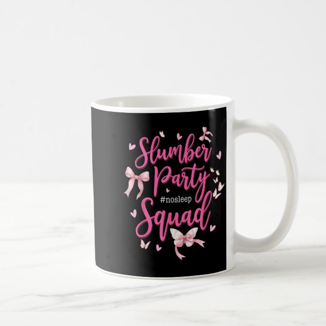 Mug Slumber Party Squad No Sleep Girls Weekend Coquett (Droite)