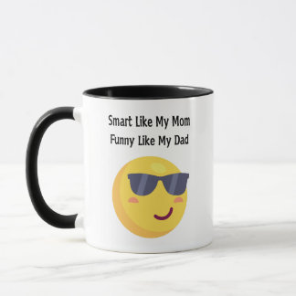 Mug Smart Like Mom, Funny Like Dad