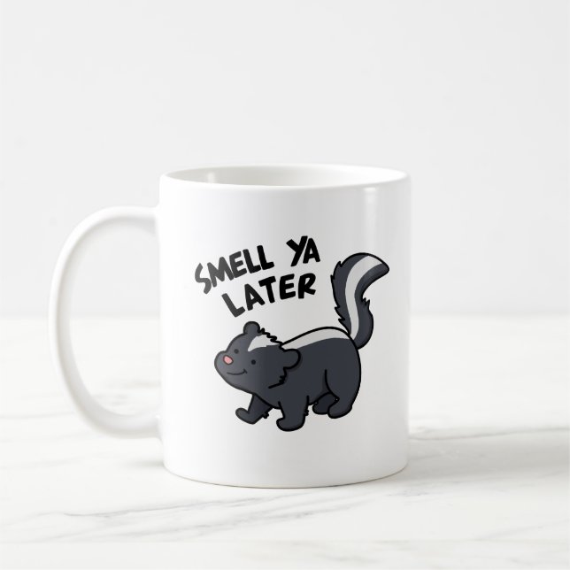 Mug Smell Ya Plus Tard Funny Skunk Pun (Gauche)
