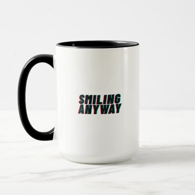 Mug Smiling Anyway Glitch Effect Retro Quote Design (Gauche)