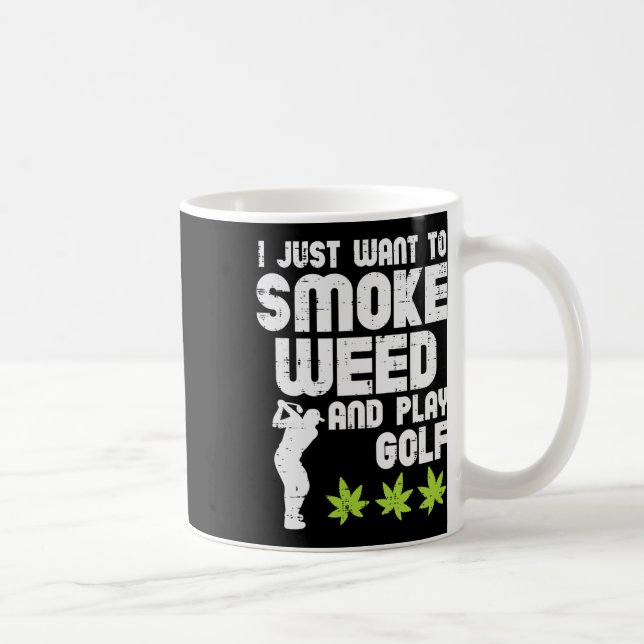 Mug Smoke Weed Play Golf Golfing Thc Golfer Stoner  (Droite)