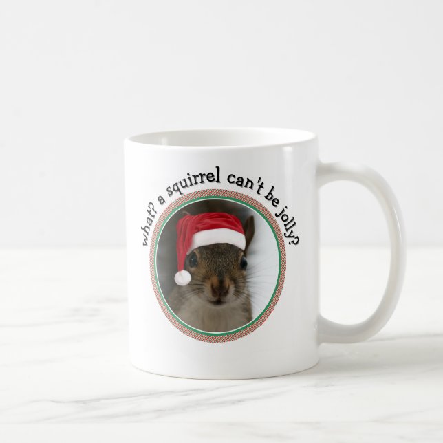 Mug Snarky Père Noël Squirel™ : Un écureuil ne peut pa (Droite)