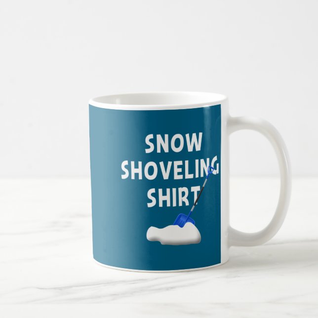 Mug Snow Shoveling Shirt Snow Clearing Funny Winter Sn (Droite)