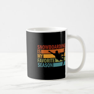 Mug Snowboard est ma saison préférée Snowboarder Sno