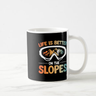Mug Snowboard Goggles Life is Better Sur Les Pentes Sn