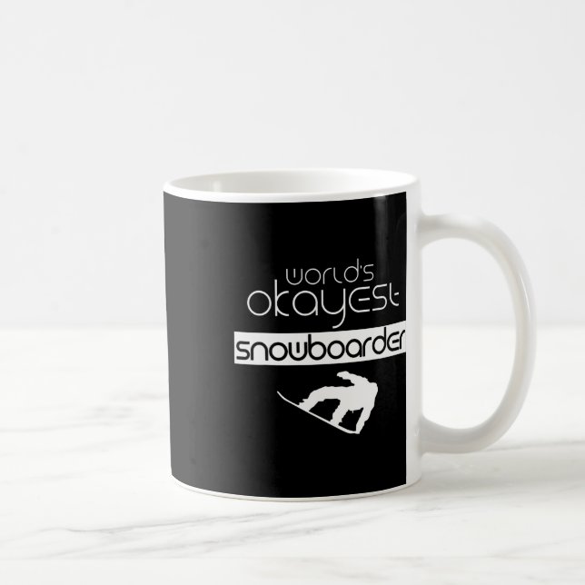 Mug Snowboard le plus Okayest du monde Snowboard Snowb (Droite)