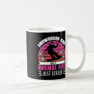 Mug Snowboard Snowboard Girl Like A Nowmal Girl Jus