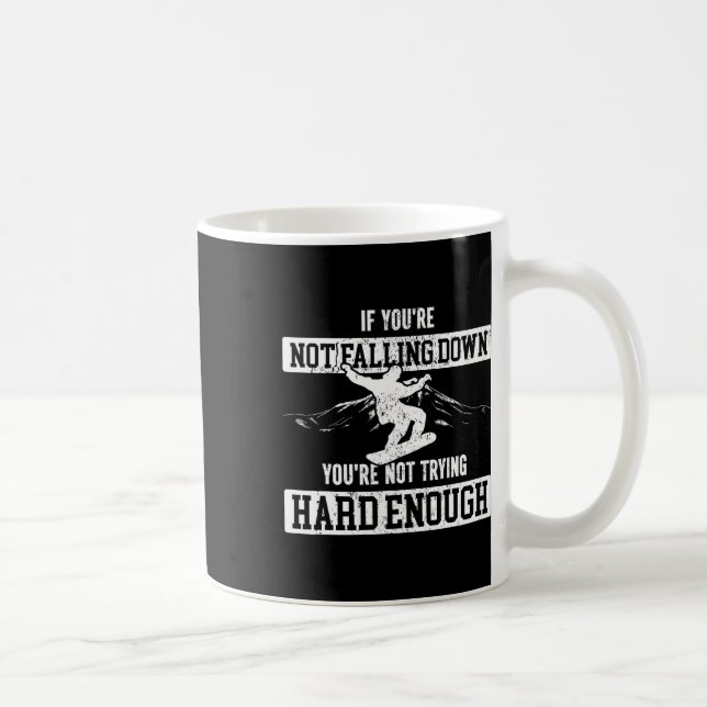 Mug Snowboard Snowboard Si vous ne tombez pas (Droite)