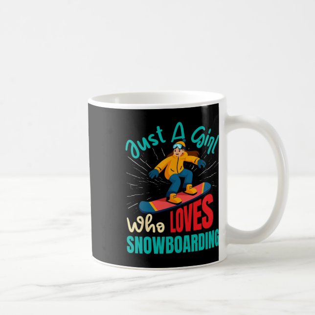 Mug Snowboarder Juste Une Fille Qui Aime Le Snowboard  (Droite)
