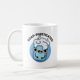 Mug Soap-phisticated Funny Soap Pun