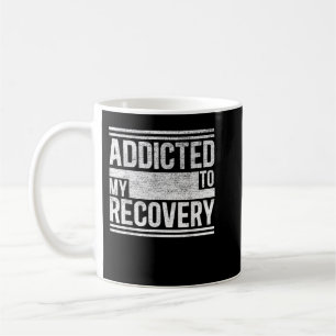 Mug Sober    ChemiseAddicted à ma    guérisonSobriety 