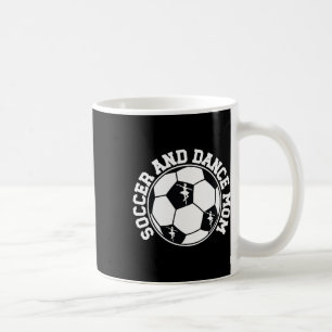 Mug Soccer Et Danse Maman Fier Danser Et Soccer Maman