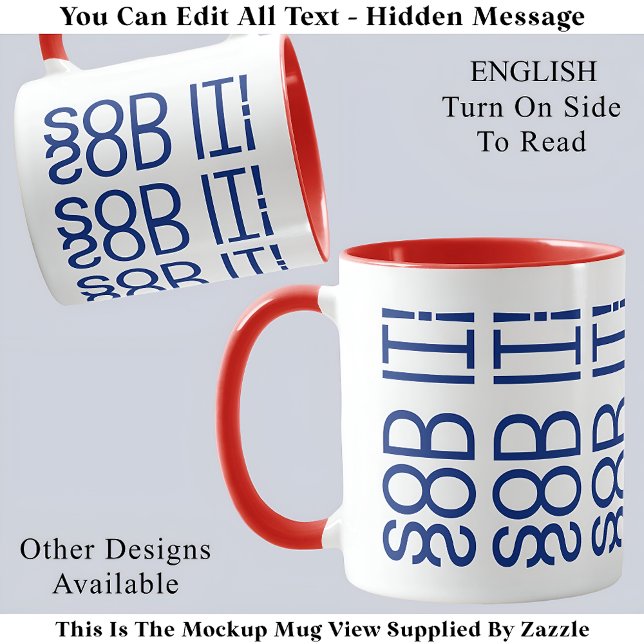 Mug Sod It ! Citation du message caché 150B anglais (Créateur téléchargé)