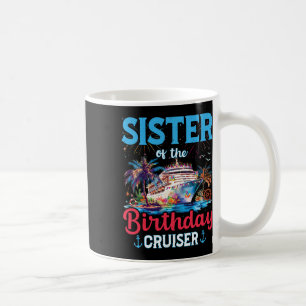 Mug Soeur De L'Anniversaire Cruiser Funny Cruise Birth