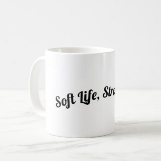 Mug Soft Life, Strong Tea