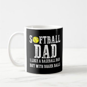 Mug Softball Papa comme A Basball mais avec Bigger Bal