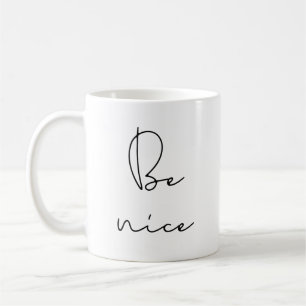 Mug Sois gentil