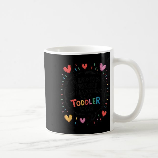 Mug Sois Gentil Avec Moi, J'Ai Probablement Perdu Un A (Droite)