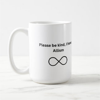 Mug Sois gentil, j'ai de l'allisme