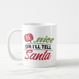 Mug Sois gentil ou je le dirai au Père Noël