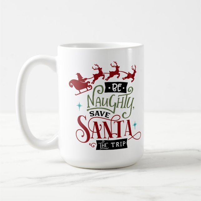 Mug Sois méchant Sauvez Père Noël Le Voyage Drôle Noël (Gauche)