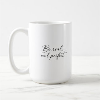 Mug Sois réel