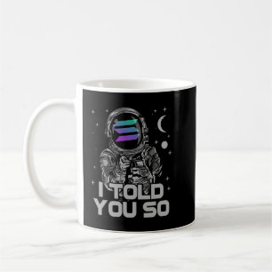 Mug Solana Je Vous L'Ai Dit, L'Astronaute Crypto SOL C