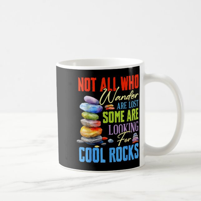 Mug Some Are Looking For Cool Rocks - Geologist Geode  (Droite)