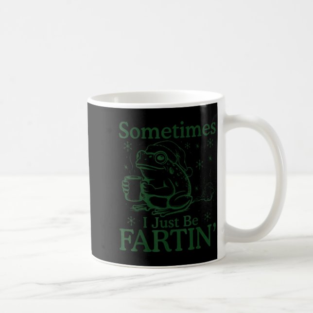 Mug Sometimes I Just Be Fartin Funny Frog Meme Christm (Droite)