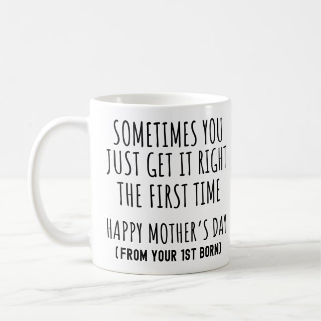 Mug Sometimes You Get it Right The First Time Mom (Gauche)