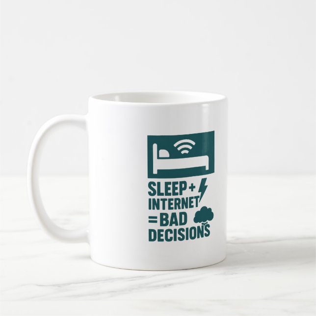 Mug Sommeil + Internet = Mauvaises décisions (Gauche)