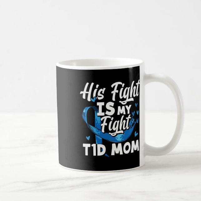Mug Son combat est mon combat T1d Maman Connaissance d (Droite)