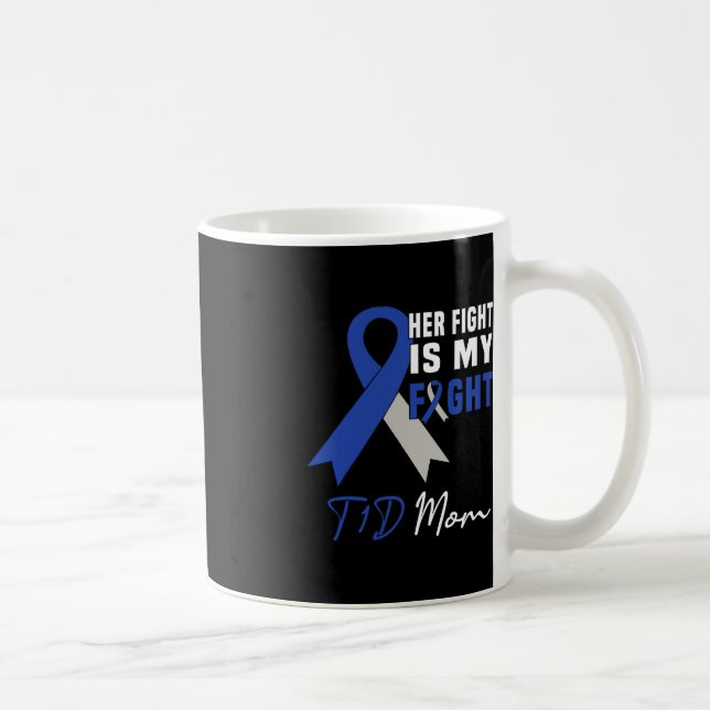 Mug Son combat est mon combat T1D Maman Conscience du  (Droite)