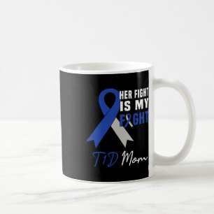 Mug Son combat est mon combat T1d Maman Sensibilisatio
