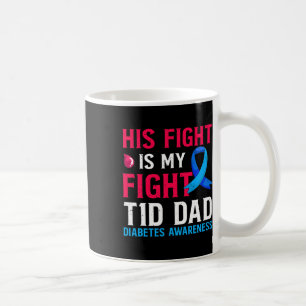 Mug Son Combat Est Mon Combat T1D Papa Type 1 Diabète