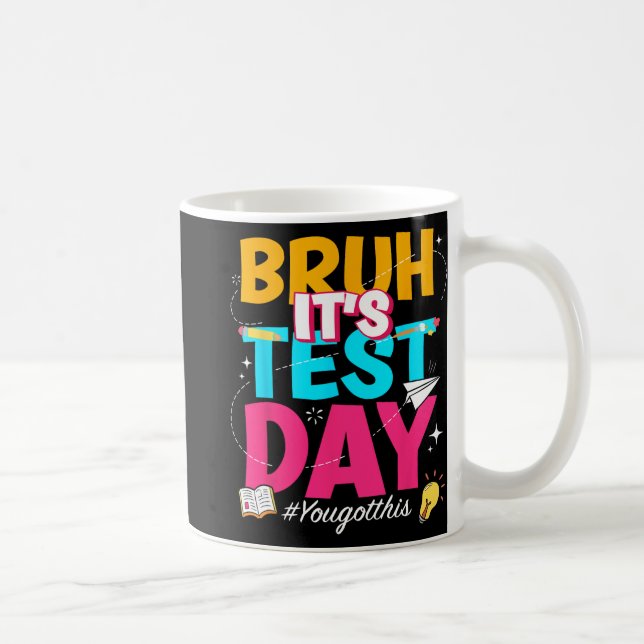 Mug Son Jour D'Essai Vous Avez Obtenu Ce Tac De Test D (Droite)