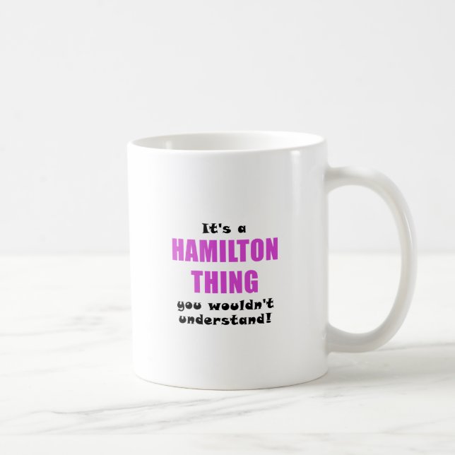 Mug Son une chose de Hamilton que vous ne comprendriez (Droite)