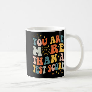 Mug Sont Plus Qu'Un Test Score Teacher Test Day Gro
